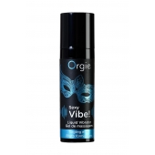Гель для массажа ORGIE Sexy Vibe Liquid Vibrator с эффектом вибрации - 15 мл. - ORGIE - купить с доставкой в Обнинске