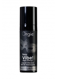 Гель для массажа ORGIE Sexy Vibe High Voltage с эффектом вибрации - 15 мл. - ORGIE - купить с доставкой в Обнинске