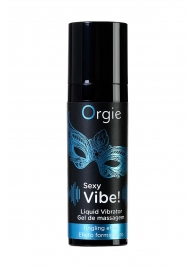 Гель для массажа ORGIE Sexy Vibe Liquid Vibrator с эффектом вибрации - 15 мл. - ORGIE - купить с доставкой в Обнинске