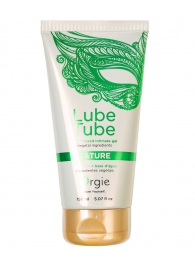 Интимный гель на водной основе Lube Tube Nature - 150 мл. - ORGIE - купить с доставкой в Обнинске