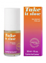 Пролонгирующий гель для мужчин Take It Slow - 30 мл. - Love to Love - купить с доставкой в Обнинске